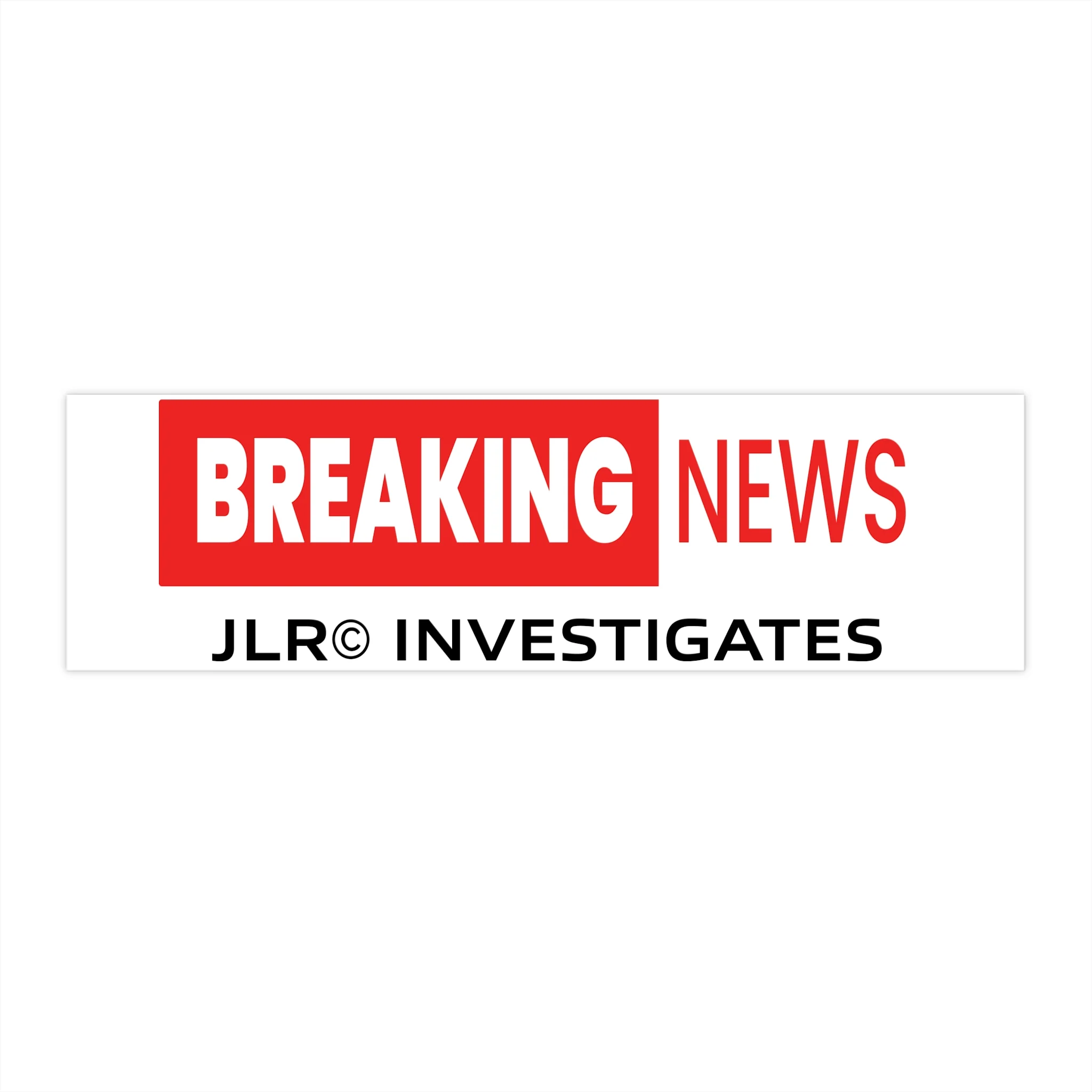 Breaking News! Bumper Sticker - Image 2