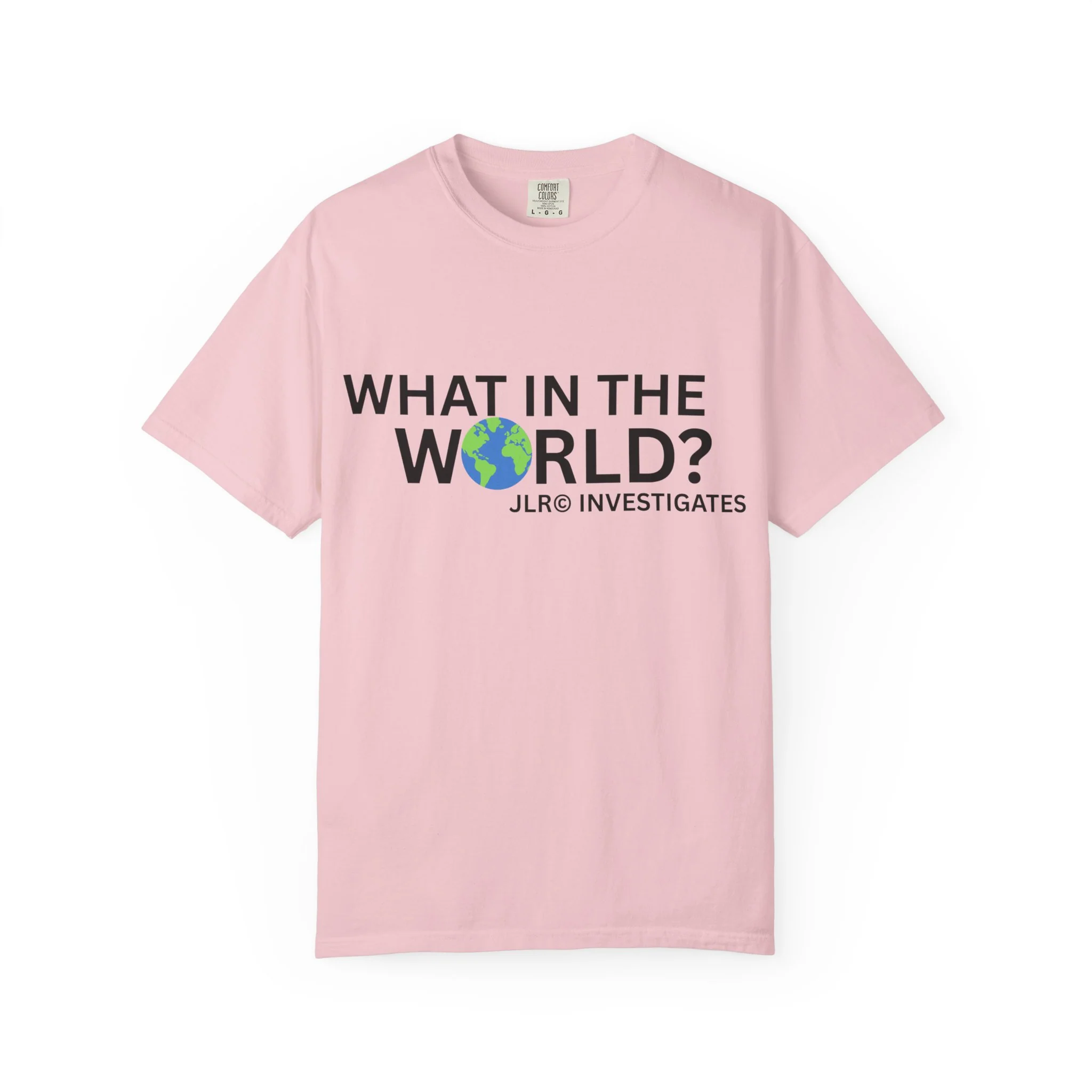 What In The World? T-shirt - Image 6